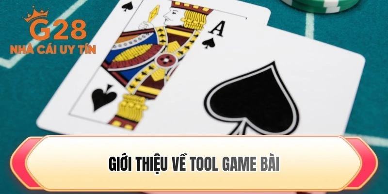Giới thiệu về tool game bài